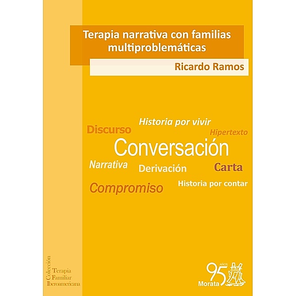 Terapia narrativa con familias multiproblemáticas, Ricardo Ramos