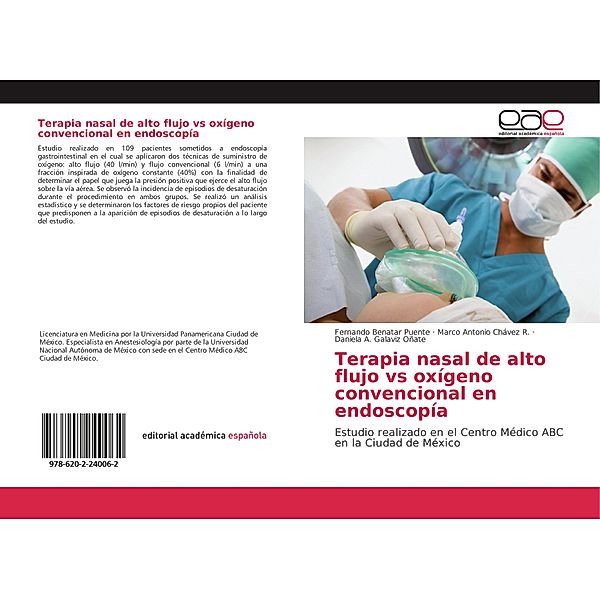 Terapia nasal de alto flujo vs oxígeno convencional en endoscopía, Fernando Benatar Puente, Marco Antonio Chávez R., Daniela A. Galaviz Oñate