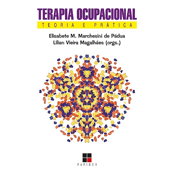 Terapia ocupacional:, Elisabete Matallo M. de Pádua, Lilian Vieira Magalhães