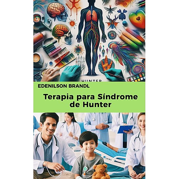 Terapia para Síndrome de Hunter, Edenilson Brandl