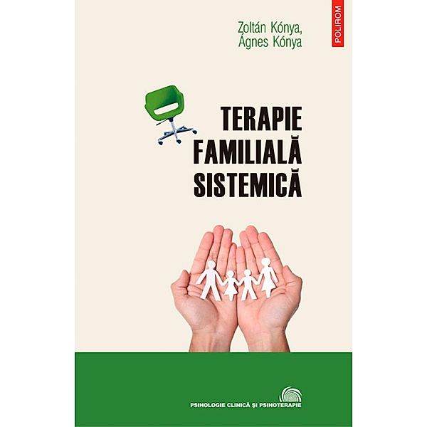 Terapie familiala sistemica / Psihologie clinica, Zoltan Konya, Agnes Konya