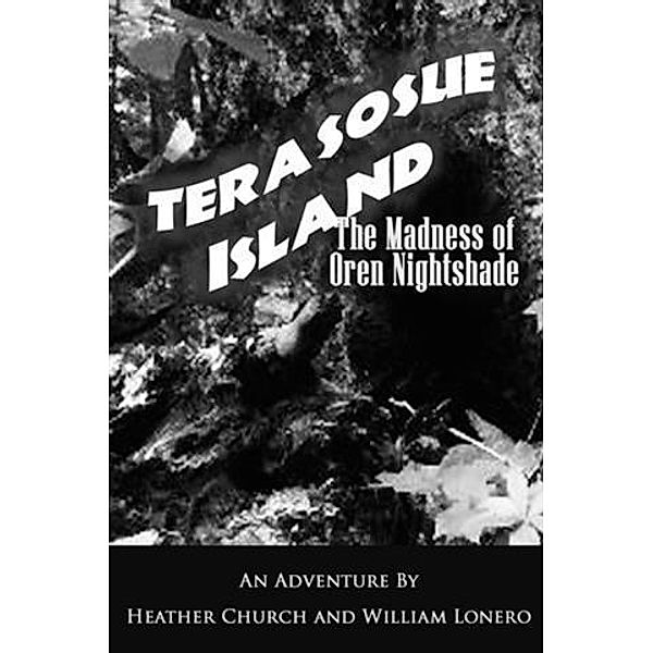 Terasosue Island, Heather Church and William Lonero