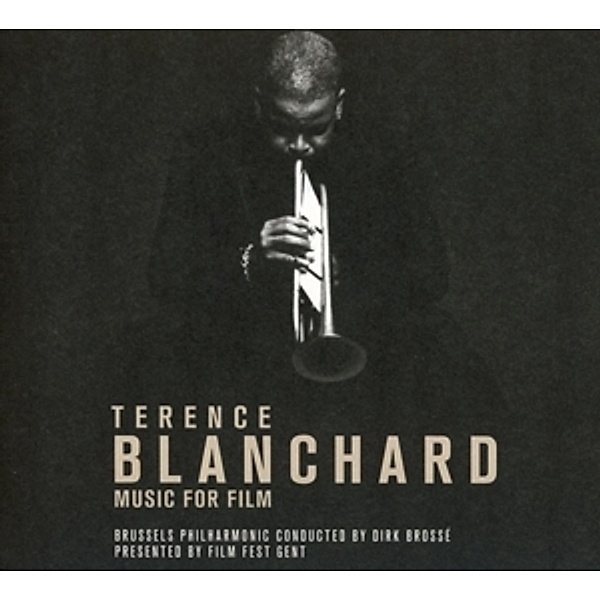 Terence Blanchard-Music For Film, Brussels Philharmonic