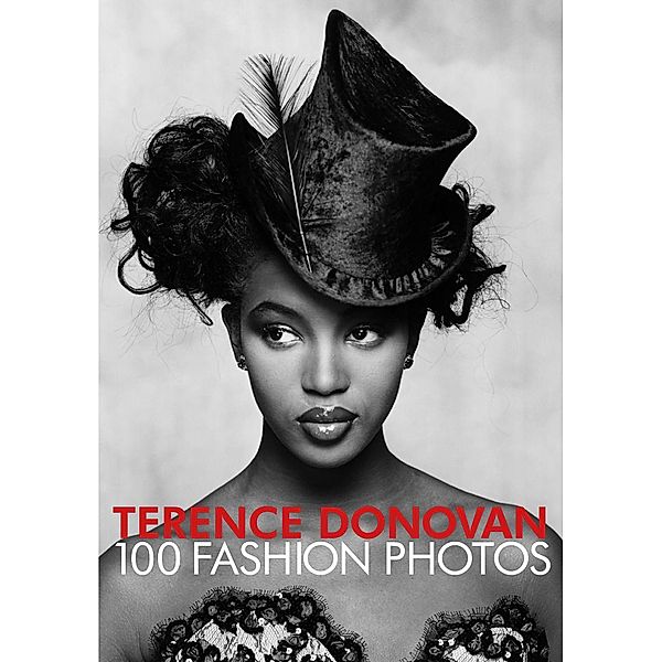 Terence Donovan: 100 Fashion Photos, Robin Muir