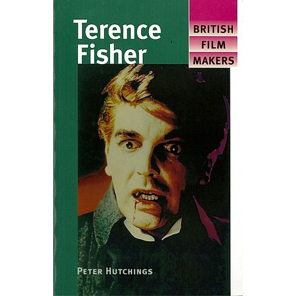 Terence Fisher / British Film-Makers, Peter Hutchings