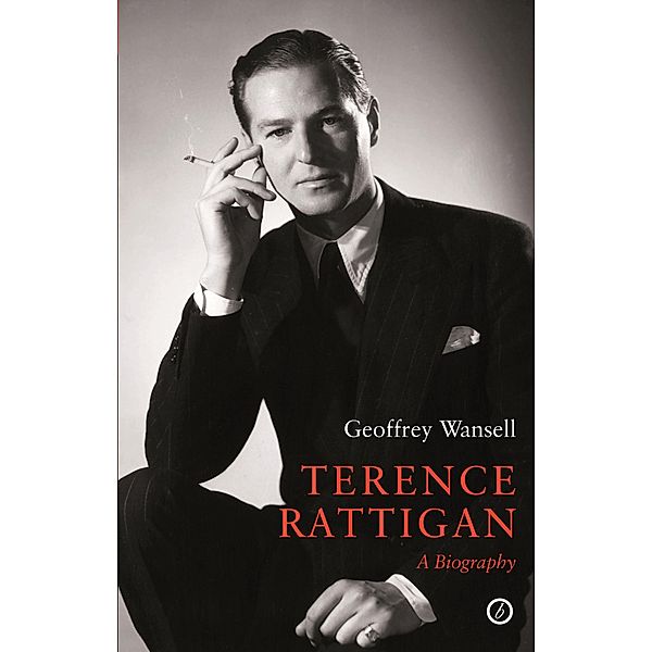 Terence Rattigan: A Biography, Geoffrey Wansell