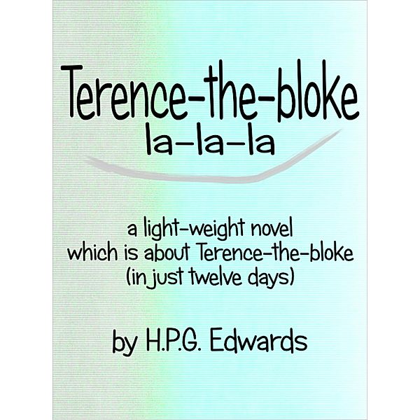 Terence-the-bloke la-la-la, H. P. G. Edwards
