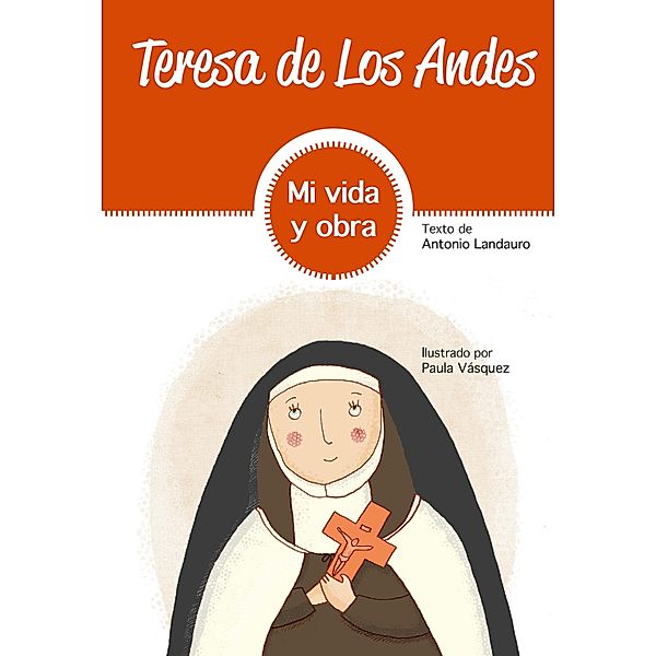 Teresa de Los Andes, Antonio Landauro Marín, Ariel Rojas