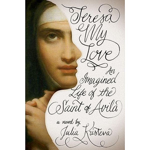 Teresa, My Love, Julia Kristeva