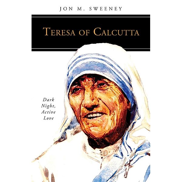 Teresa of Calcutta / People of God, Jon M. Sweeney