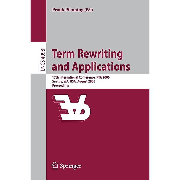 Term Rewriting and Applications / Lecture Notes in Computer Science Bd.4098