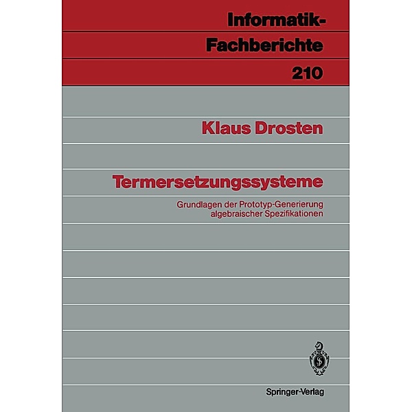 Termersetzungssysteme / Informatik-Fachberichte Bd.210, Klaus Drosten
