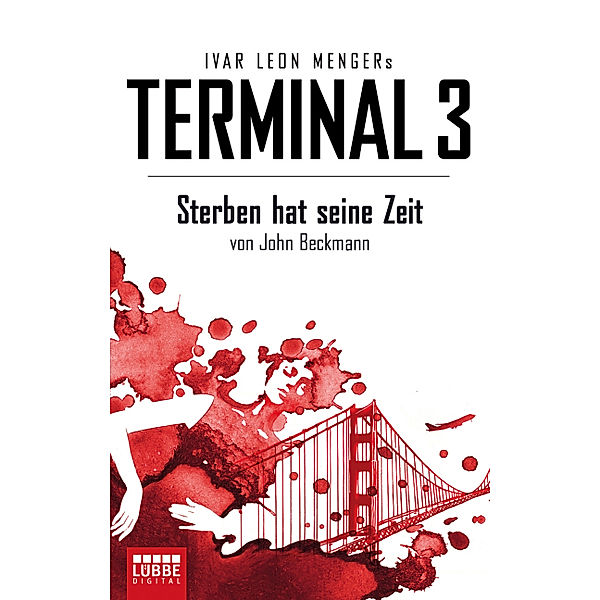 Terminal 3 - Folge 1, Ivar Leon Menger, John Beckmann