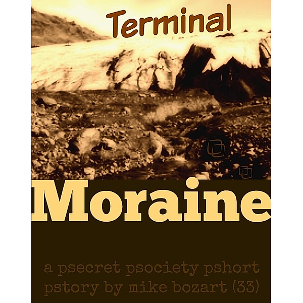 Terminal Moraine, Mike Bozart