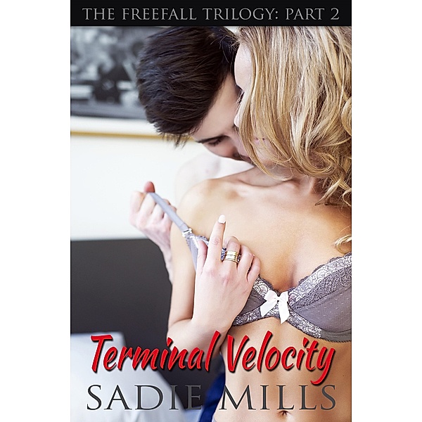 Terminal Velocity (The Freefall Trilogy, #2) / The Freefall Trilogy, Sadie Mills