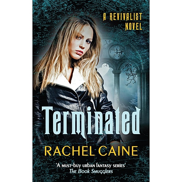 Terminated / Revivalist Bd.3, Rachel Caine
