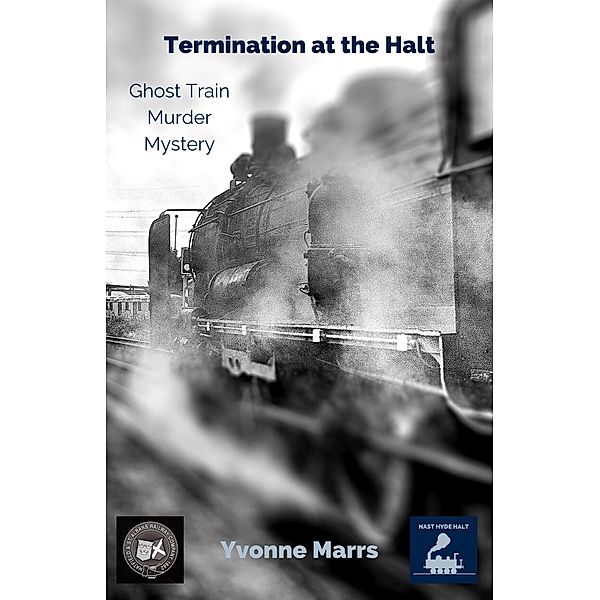 Termination at the Halt, Ghost Train Murder Mystery, Yvonne Marrs