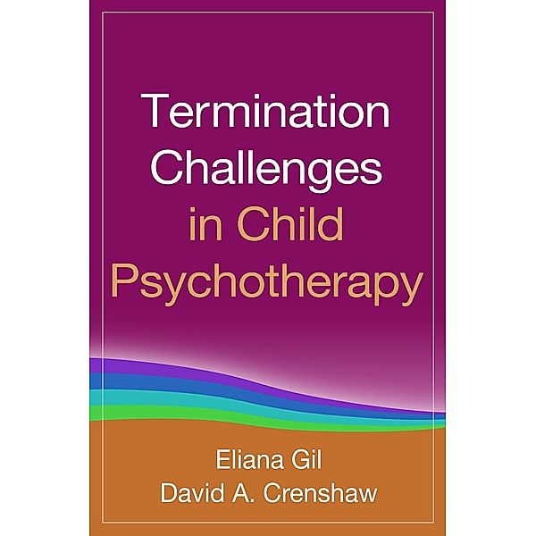 Termination Challenges in Child Psychotherapy, Eliana Gil, David A. Crenshaw
