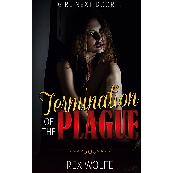 Termination of the Plague, Rex Wolfe