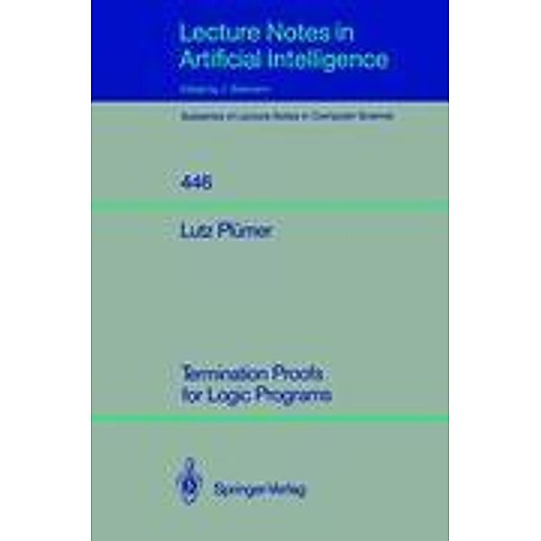 Termination Proofs for Logic Programs, Lutz Plümer