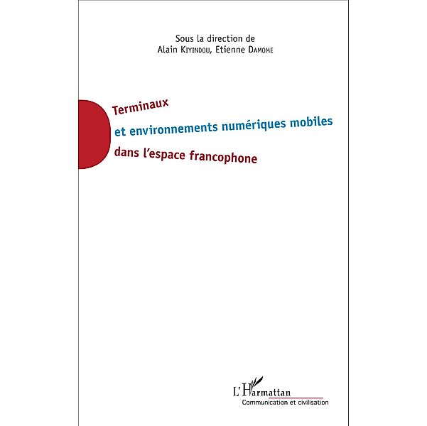 Terminaux et environnement numeriques mobiles dans l'espace francophone, Damome Etienne Damome