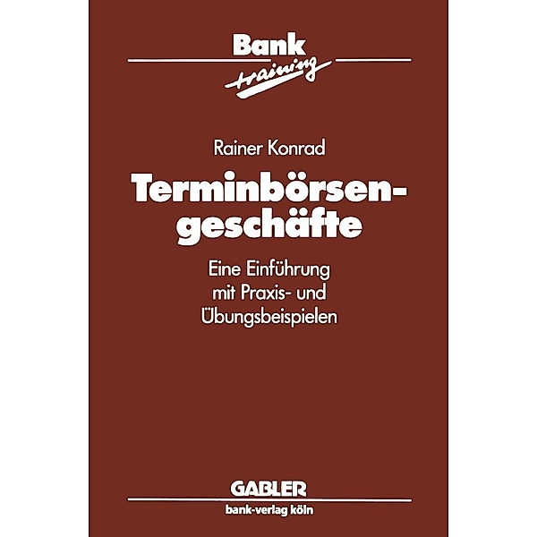 Terminbörsengeschäfte / Banktraining, Rainer Konrad