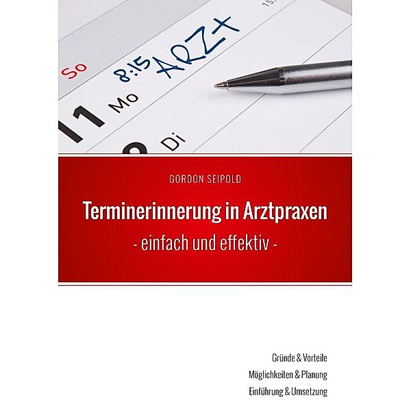 Terminerinnerung in Arztpraxen, Gordon Seipold