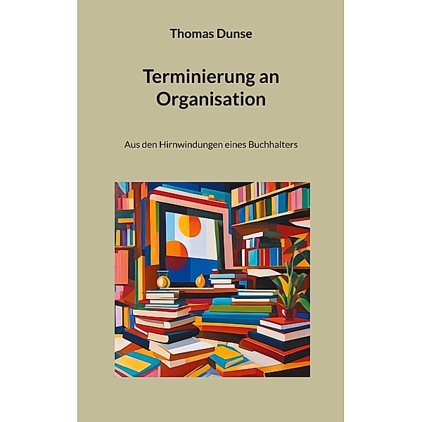 Terminierung an Organisation, Thomas Dunse