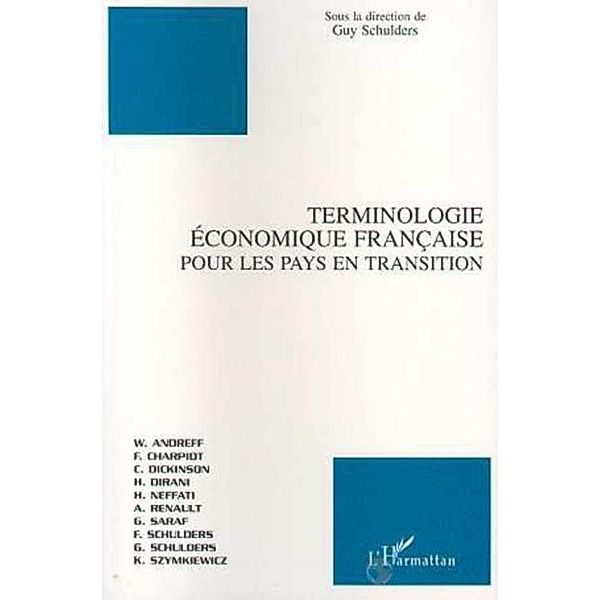 TERMINOLOGIE ECONOMIQUE FRANCAISE POUR LES PAYS EN TRANSITION / Hors-collection, Guy Schulders