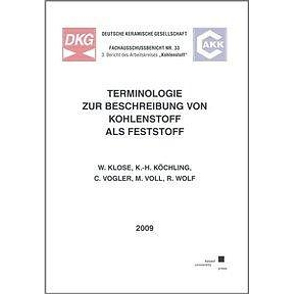 Terminologie zur Beschreibung von Kohlenstoff als Feststoff, Wolfgang Klose, Karl-Heinz Köchling, C. Vogler, R. Voll, R. Wolf