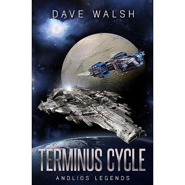 Terminus Cycle (Andlios, #0.5) / Andlios, Dave Walsh