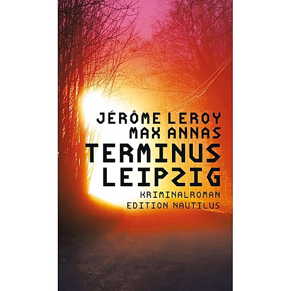 Terminus Leipzig, Jérôme Leroy, Max Annas
