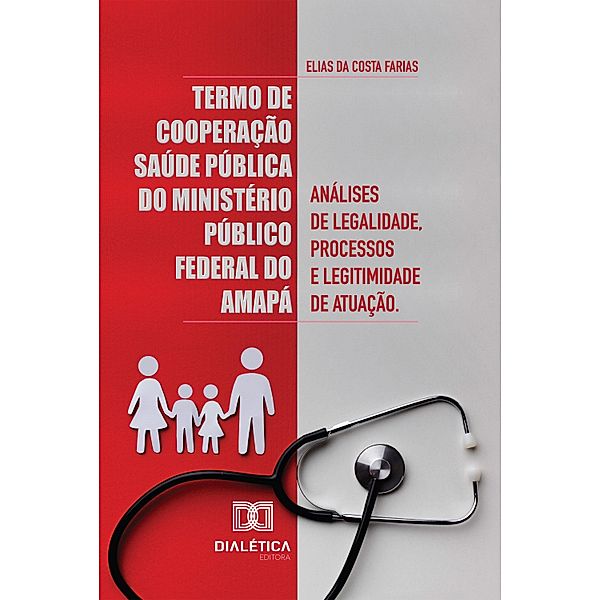 Termo de Cooperação Saúde Pública do Ministério Público Federal do Amapá, Elias da Costa Farias