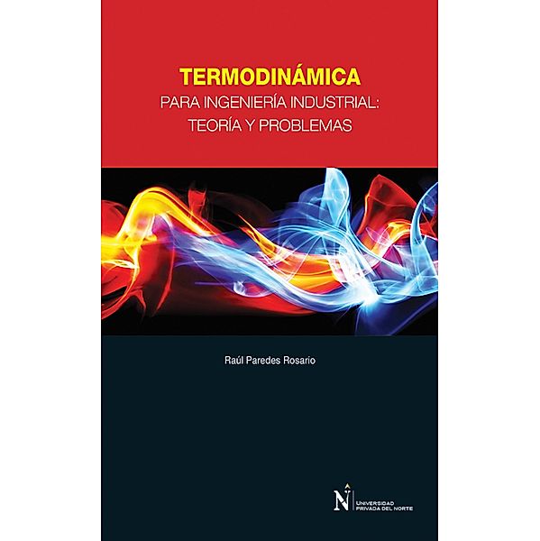 Termodinámica para Ingeniería Industrial, Raúl Paredes Rosario