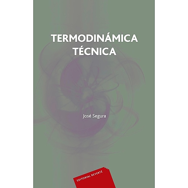 Termodinámica técnica, José Segura Clavell
