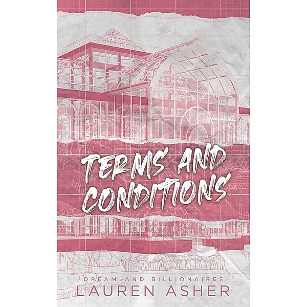 Terms and Conditions - Dreamland Billionaires Tome 2 / Dreamland Billionaires Bd.2, Lauren Asher
