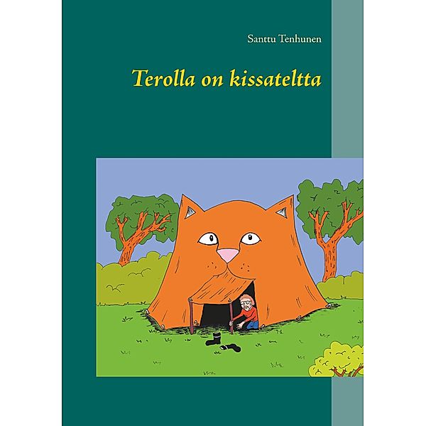 Terolla on kissateltta, Santtu Tenhunen