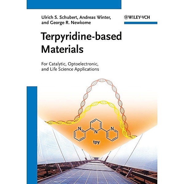 Terpyridine-based Materials, Ulrich S. Schubert, Andreas Winter, George R. Newkome