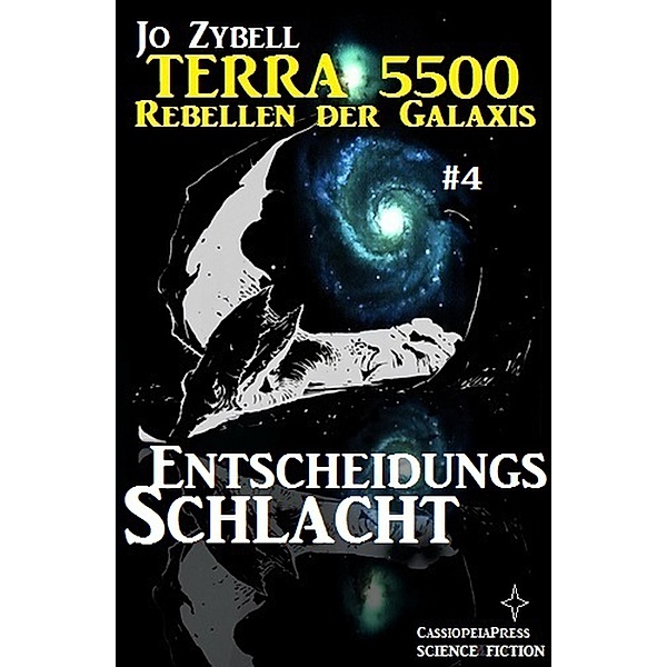 Terra 5500 #4 - Entscheidungsschlacht, Jo Zybell