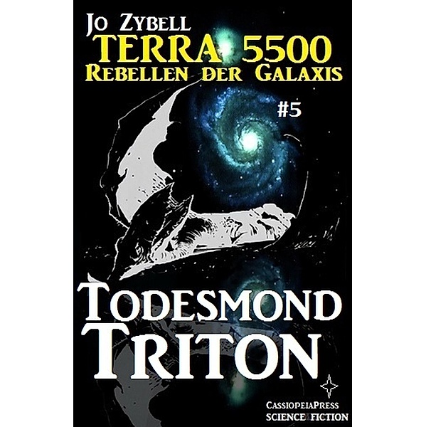 Terra 5500 #5 - Todesmond Triton, Jo Zybell