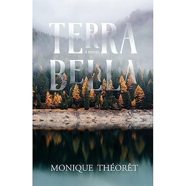 Terra Bella, Monique Théorêt