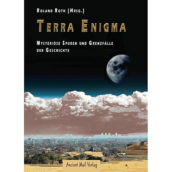 Terra Enigma / Ancient Mail, Roland Roth