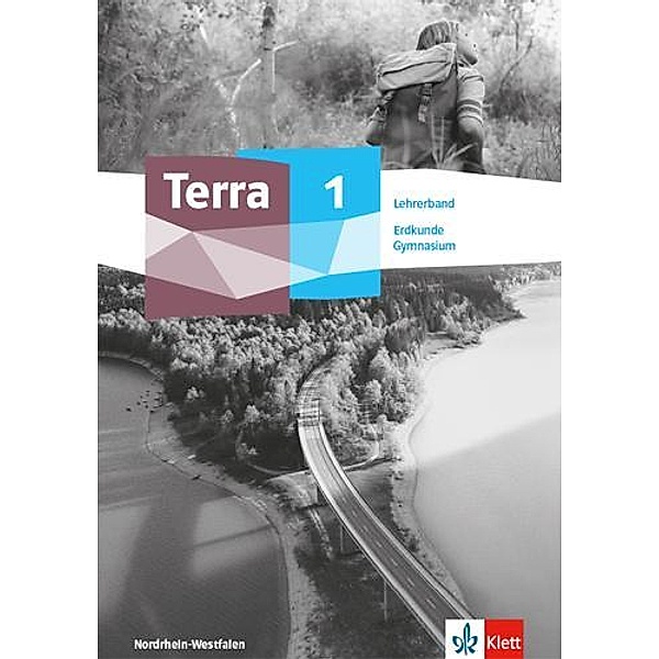 Terra Erdkunde 1. Ausgabe Nordrhein-Westfalen Gymnasium. Lehrerband Klasse 5/6