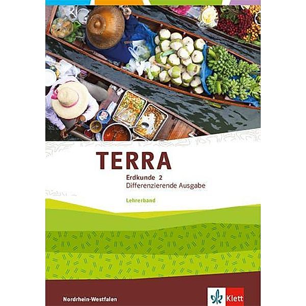 TERRA Erdkunde 2. Lehrerband Klasse 7/8