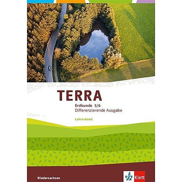 TERRA Erdkunde 5/6. Lehrerband Klasse 5/6. Differenzierende Ausgabe Niedersachsen ab 2019