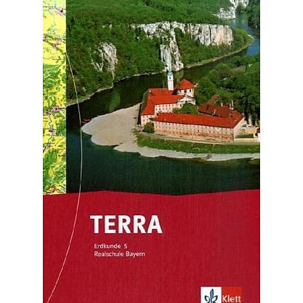 TERRA Erdkunde, Ausgabe Bayern, Realschule: 5. Schuljahr, Schülerbuch