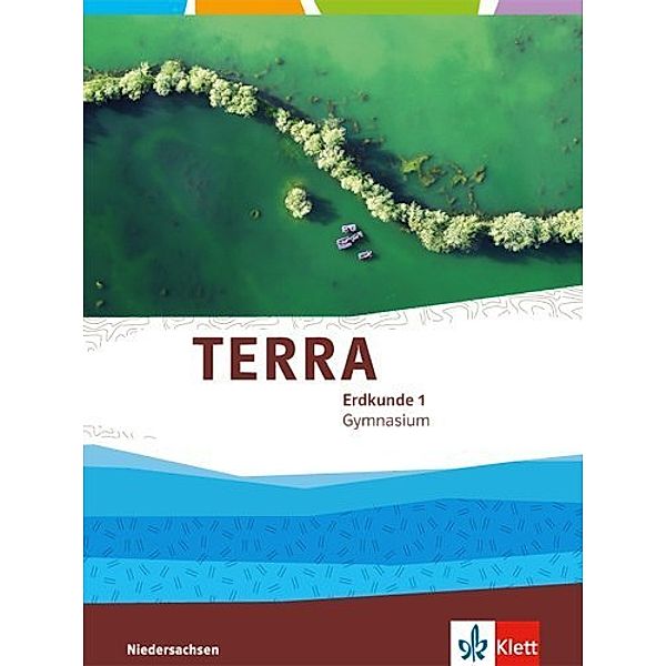 TERRA Erdkunde. Ausgabe für Niedersachsen Gymnasium ab 2015 / TERRA Erdkunde 1. Ausgabe Niedersachsen Gymnasium