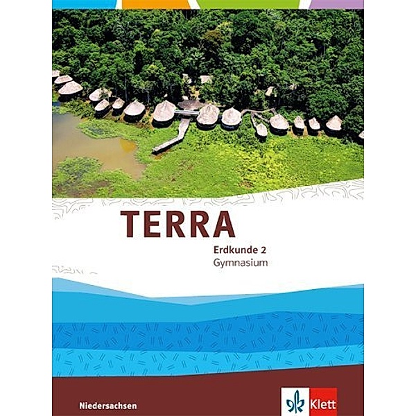 TERRA Erdkunde. Ausgabe für Niedersachsen Gymnasium ab 2015 / TERRA Erdkunde 2. Ausgabe Niedersachsen Gymnasium