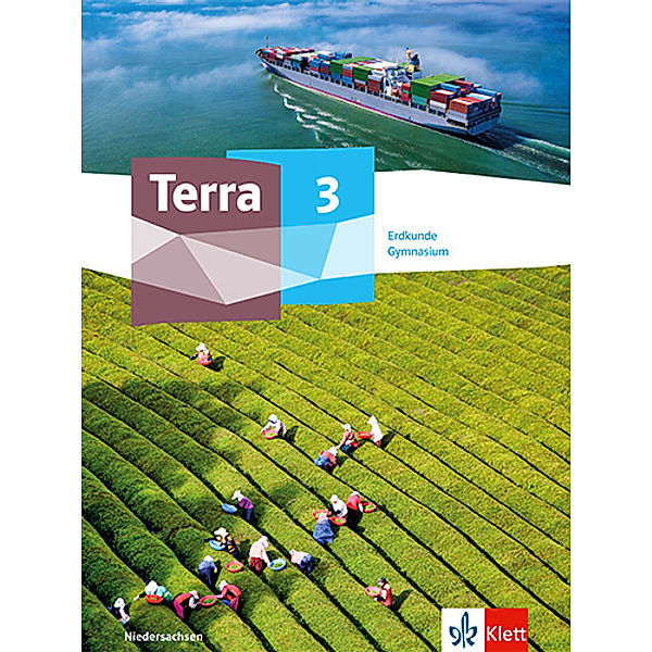 TERRA Erdkunde. Ausgabe für Niedersachsen Gymnasium ab 2021 / Terra Erdkunde 3. Ausgabe Niedersachsen Gymnasium