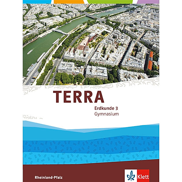 TERRA Erdkunde. Ausgabe für Rheinland-Pfalz Gymnasium ab 2015 / TERRA Erdkunde 3. Ausgabe Rheinland-Pfalz Gymnasium